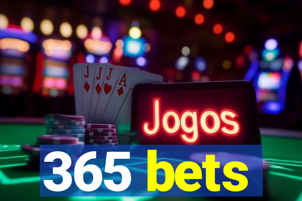 365 bets